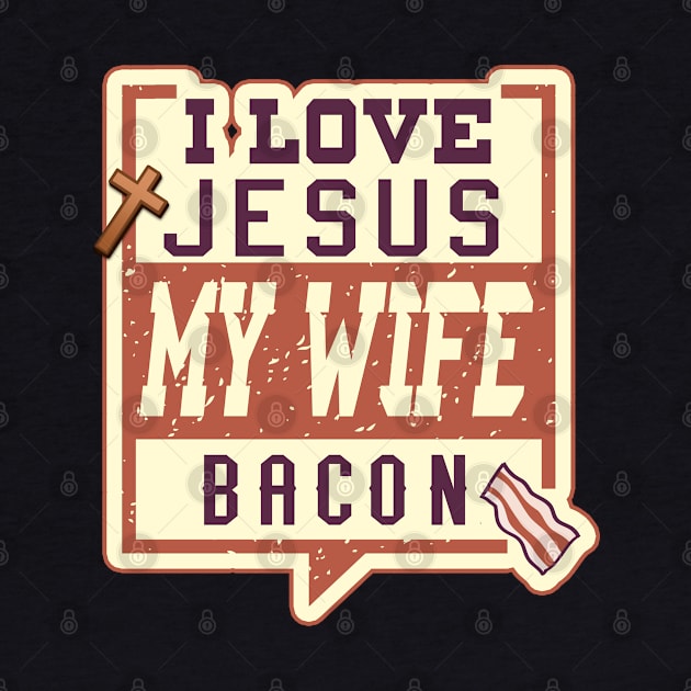 Funny Quote for Married Christian Men Who Love Bacon by Gold Wings Tees